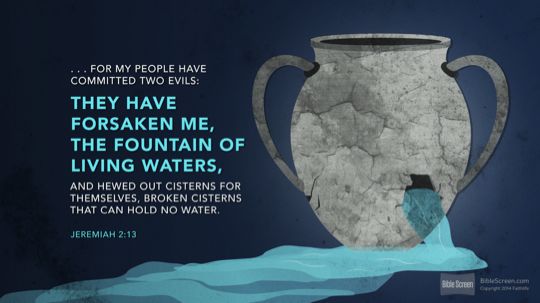 What Is A Broken Cistern In The Bible